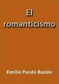 El romanticismo - Emilia Pardo Bazán - E-Book