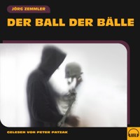 Der Ball der Bälle - Jörg Zemmler - Hörbuch