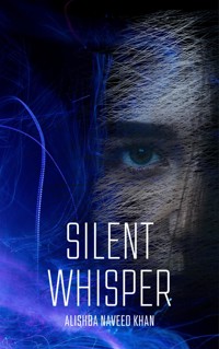 Silent Whisper - Alishba Naveed Khan - E-Book
