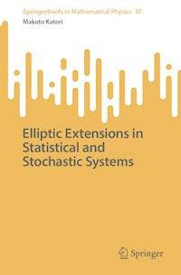 Elliptic Extensions in Statistical and Stochastic Systems - Makoto Katori - E-Book