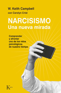 Narcisismo. Una nueva mirada - Keith Campbell - E-Book