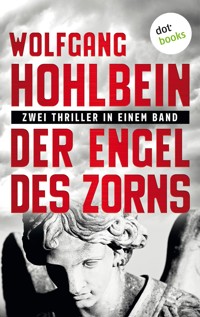 Der Engel des Zorns - Zwei Thriller in einem Band - Wolfgang Hohlbein - E-Book