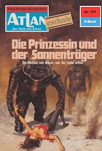 Atlan 191: Die Prinzessin und der Sonnenträger - Peter Terrid - E-Book