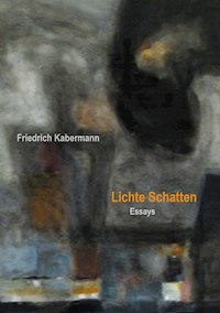 Lichte Schatten - Friedrich Kabermann - E-Book