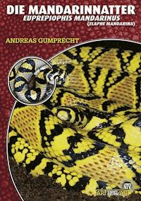 Die Mandarinnatter - Andreas Gumprecht - E-Book