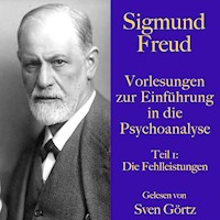 Sigmund Freud: Vorlesungen zur Einführung in die Psychoanalyse. Teil 1 - Sigmund Freud - Hörbuch