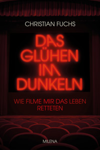 Das Glühen im Dunkeln - Christian Fuchs  - E-Book