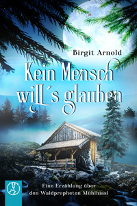 Kein Mensch will's glauben - Birgit Arnold - E-Book