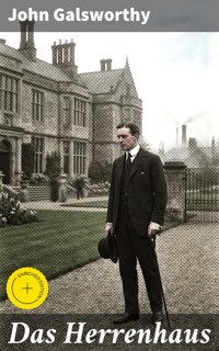 Das Herrenhaus - John Galsworthy - E-Book
