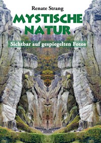 Mystische Natur - Renate Strang - E-Book