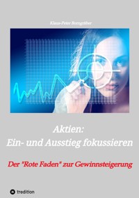 Aktien: Ein- und Ausstieg fokussieren - Klaus-Peter Borngräber - E-Book