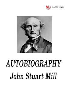Autobiography - John Stuart Mill - E-Book
