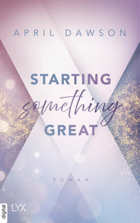 Starting Something Great - April Dawson - E-Book