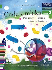Cuda z mleka - Pankracy i Tatarak na tropie bakterii - Justyna Bednarek - E-Book