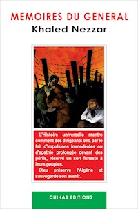 Mémoires du général Khaled Nezzar - Khaled Nezzar - E-Book