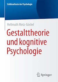 Gestalttheorie und kognitive Psychologie - Hellmuth Metz-Göckel - E-Book