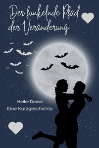 Der funkelnde Pfad der Veränderung - Heike Doeve - E-Book