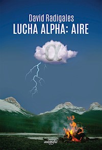 Lucha Alpha: Aire - David Radigales - E-Book