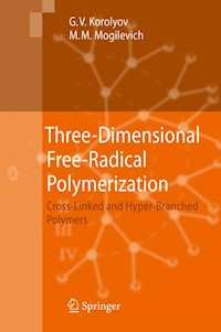 Three-Dimensional Free-Radical Polymerization - Gennady V. Korolyov - E-Book