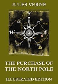 The Purchase Of The North Pole - Jules Verne. - E-Book