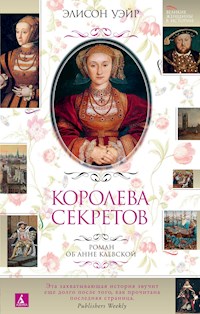 Королева секретов. Роман об Анне Клевской - Элисон Уэйр - E-Book