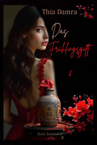 Das Frühlingsgift 2 - Thia Damra - E-Book