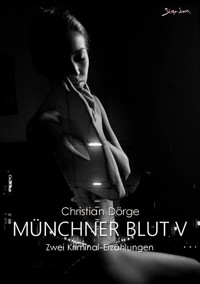 MÜNCHNER BLUT V - Christian Dörge - E-Book