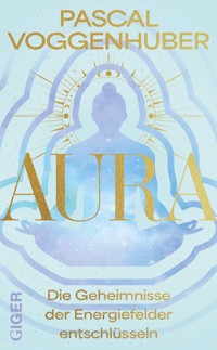 Aura - Pascal Voggenhuber - E-Book