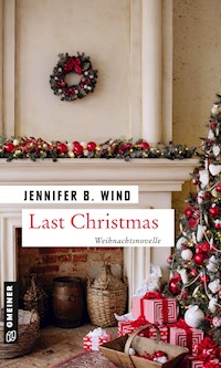 Last Christmas - Jennifer B. Wind - E-Book