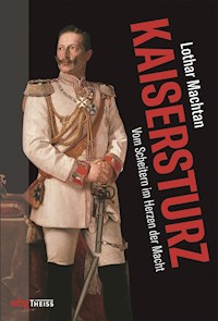 Kaisersturz - Lothar Machtan - E-Book