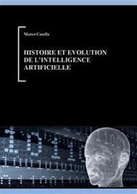 Histoire et évolution de l'Intelligence Artificielle - casella marco - E-Book