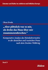 "Aber plötzlich war mir, als drohe das Haus über mir zusammenzubrechen." - Olena Sivuda - E-Book