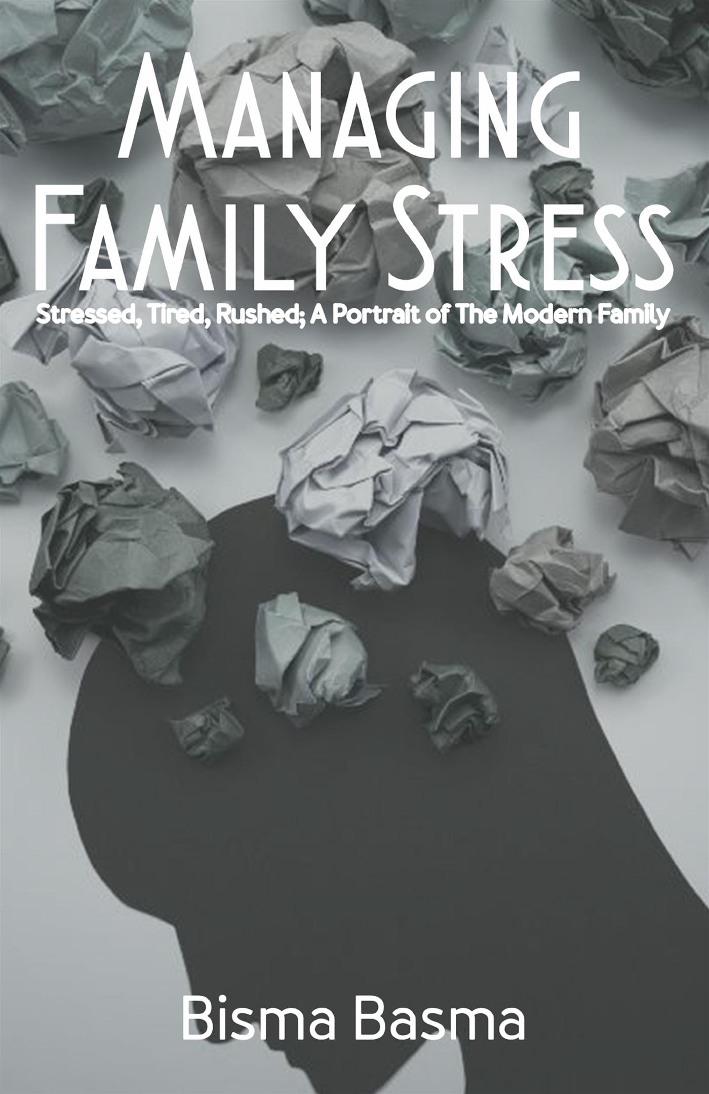 Managing Family Stress - Bisma Basma - E-Book