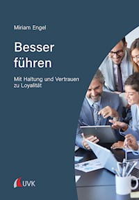 Besser führen - Miriam Engel - E-Book