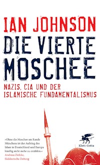 Die vierte Moschee - Ian Johnson - E-Book