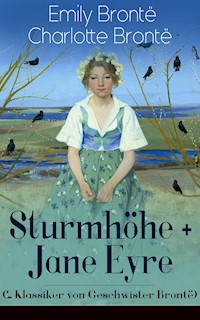 Sturmhöhe + Jane Eyre (2 Klassiker von Geschwister Brontë) - Emily Brontë - E-Book