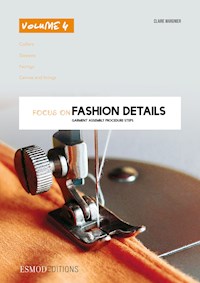 Focus on fashion details - Volume 4 - Claire Wargnier - E-Book