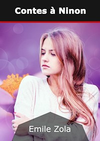 Contes à Ninon - Émile Zola - E-Book