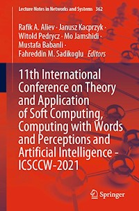 11th International Conference on Theory and Application of Soft Computing, Computing with Words and Perceptions and Artificial Intelligence - ICSCCW-2021 - - E-Book