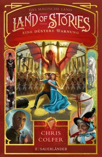 Land of Stories: Das magische Land - Eine düstere Warnung - Chris Colfer - E-Book