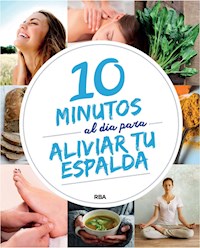 10 minutos al día para aliviar tu espalda - Varios autores - E-Book