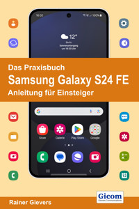 Titel Das Praxisbuch Samsung Galaxy S24 FE - Anleitung für Einsteiger - Rainer Gievers - E-Book