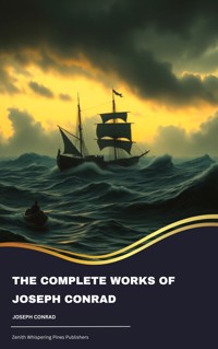 The Complete Works of Joseph Conrad - Joseph Conrad - kostenlos E-Book