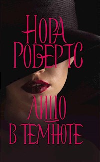 Лицо в темноте (Lico v temnote) - Nora Roberts - E-Book