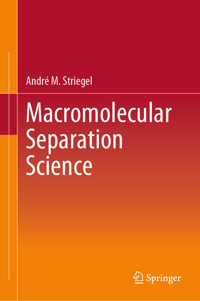 Macromolecular Separation Science - André M. Striegel - E-Book