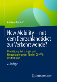 New Mobility – mit dem Deutschlandticket zur Verkehrswende? - Andreas Kramer - E-Book