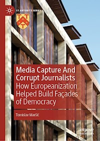 Media Capture And Corrupt Journalists - Tomislav Maršić - E-Book