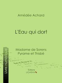 L'Eau qui dort - Amédée Achard - E-Book