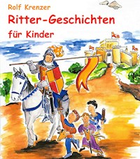Ritter-Geschichten für Kinder - Rolf Krenzer - E-Book