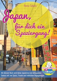 Japan, für dich ein Spaziergang - Ronja Sakata - E-Book